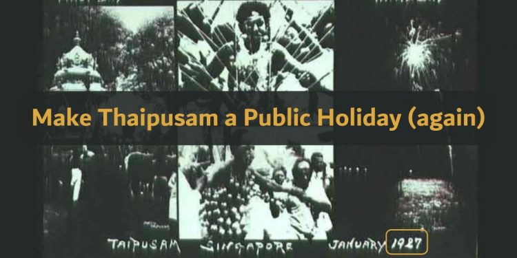 Make Thaipusam a Public Holiday in Singapore (Again)