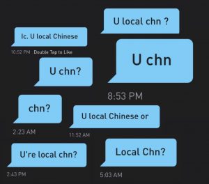 A compilation of messages on Grinder asking "Are you local chinese?"